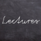 "Lectures" written on blackboard